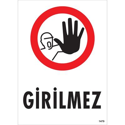 Girilmez Uyarı Levhası İSG-1479-2535SGirilmez Uyarı Levhası