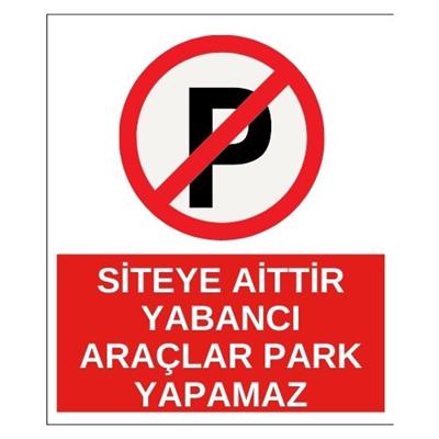 Siteye Aittir Yabancı Araçlar Park Yapamaz Sticker EtiketUY-STC-1644-30Siteye Aittir Yabancı Araçlar Park Yapamaz Sticker Yapışkanlı Etiket
