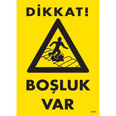 Dikkat Boşluk Var Uyarı Levhası İSG-1511-2535SDikkat Boşluk Var Uyarı Levhası