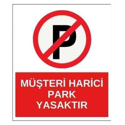 Müşteri Harici Park Yasaktır Sticker EtiketUY-STC-1631-30Müşteri Harici Park Yasaktır Sticker Yapışkanlı Etiket