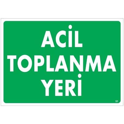 Acil Toplanma Yeri Uyarı Levhası İSG-51-2535SAcil Toplanma Yeri Uyarı Levhası