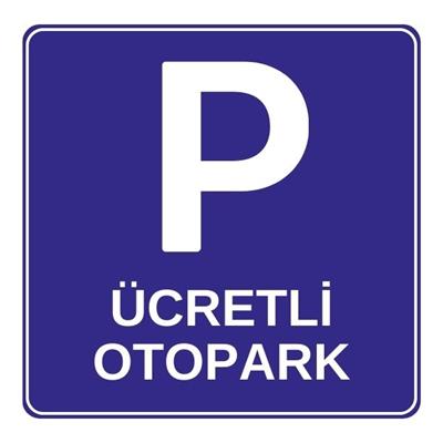 Ücretli Otopark LevhasıOTP-00139-30GÜcretli Otopark Levhası
