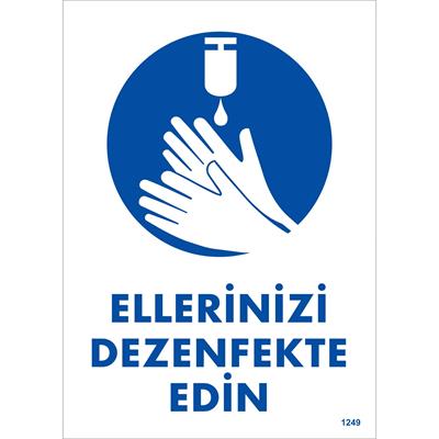 Ellerinizi Dezenfekte Edin Uyarı Levhası İSG-1249-2535SEllerinizi Dezenfekte Edin Uyarı Levhası