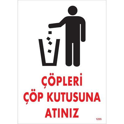 Çöpleri Çöp Kutusuna Atınız Uyarı Levhası İSG-1252-2535SÇöpleri Çöp Kutusuna Atınız Uyarı Levhası