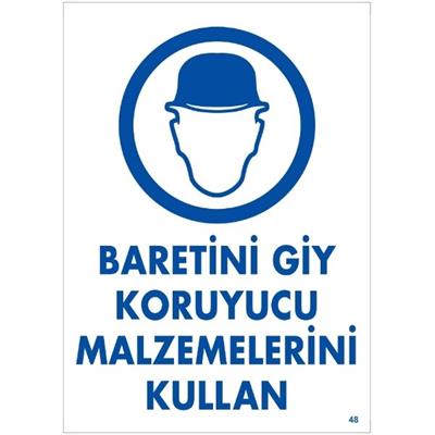 Baretini Giy Koruyucu Malzemelerini Kullan Uyarı LevhasıİSG-48-2535SBaretini Giy Koruyucu Malzemelerini Kullan  Uyarı Levhası