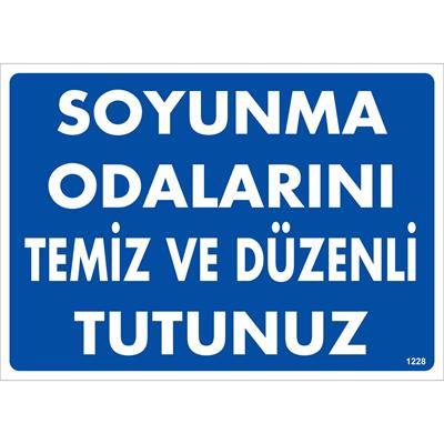 Soyunma Odalarını Temiz ve Düzenli Tutunuz Uyarı Levhası İSG-1228-2535SSoyunma Odalarını Temiz ve Düzenli Tutunuz Uyarı Levhası