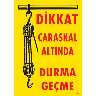 Dikkat Caraskal Altında Durma Geçme Uyarı Levhası İSG-1302-2535SDikkat Caraskal Altında Durma Geçme Uyarı Levhası