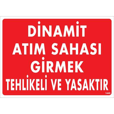 Dinamit Atım Sahası Girmek Tehlikeli ve Yasaktır Uyarı Levhası İSG-1449-2535SDinamit Atım Sahası Girmek Tehlikeli ve Yasaktır Uyarı Levhası
