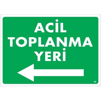 Acil Toplanma Yeri Sol Uyarı Levhası İSG-68-2535SAcil Toplanma Yeri Sol Uyarı Levhası