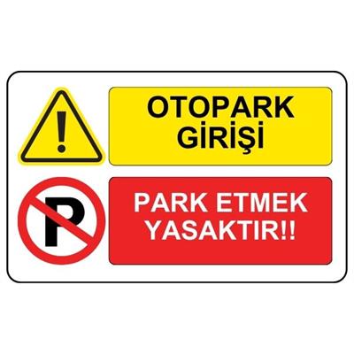 Otopark Girişi Park Etmek Yasaktır LevhasıOTP-00142-4060GOtopark Girişi Park Etmek Yasaktır Levhası