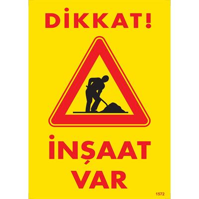 Dikkat İnşaat Var Uyarı Levhası İSG-1572-2535SDikkat İnşaat Var Uyarı Levhası