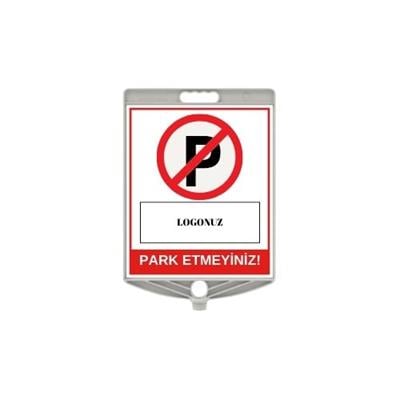 Logolu Park Etmeyiniz Plastik Uyarı Levhası