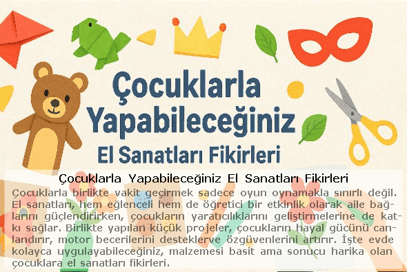 Blog - Çocuklarla yapılabilecek el sanatları fikirleri, origami, kukla, taç, maske ve boya etkinlikleri ile eğlenceli blog görseli