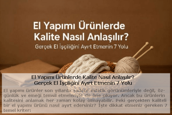 Blog - El Yapımı Ürünlerin Kalitesi Nasıl Anlaşılır?