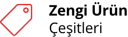 Zengin Ürün Çeşitleri