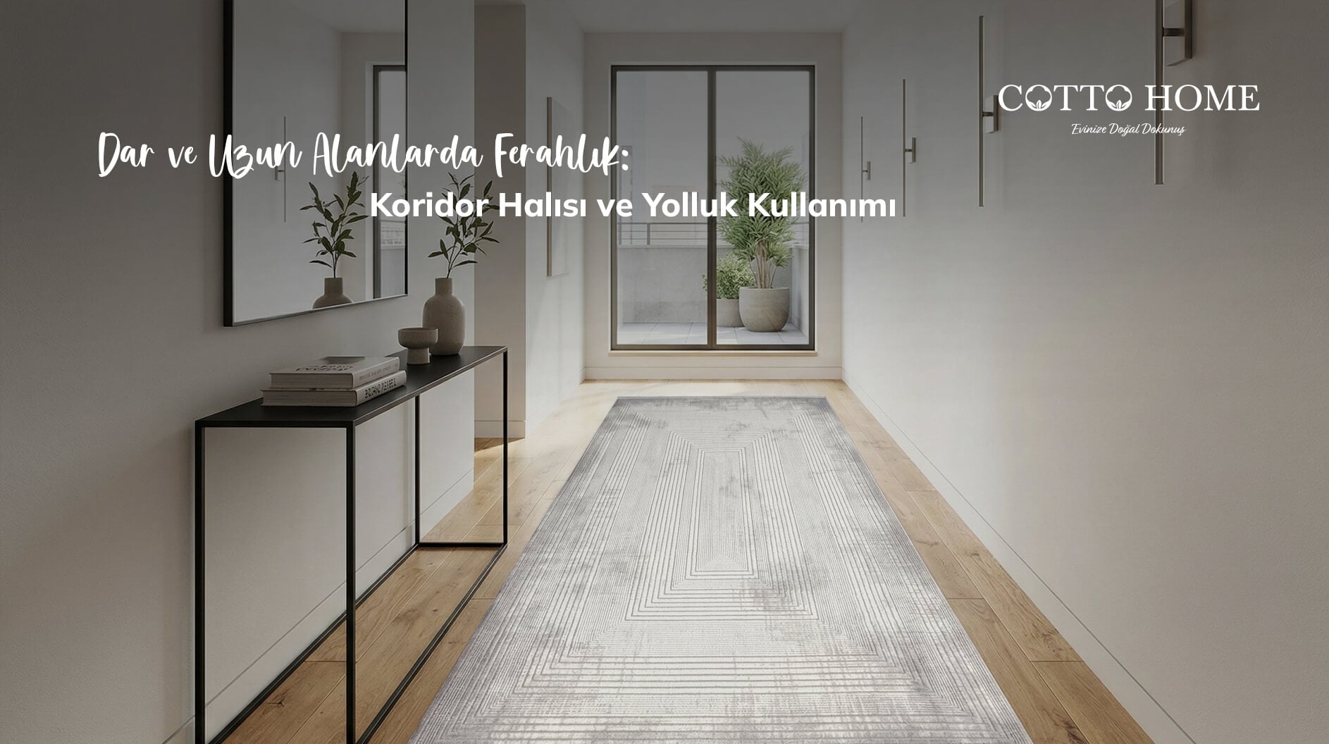 Dar bir koridorda ferahlık sağlayan açık renkli koridor halısı yerleşimi.