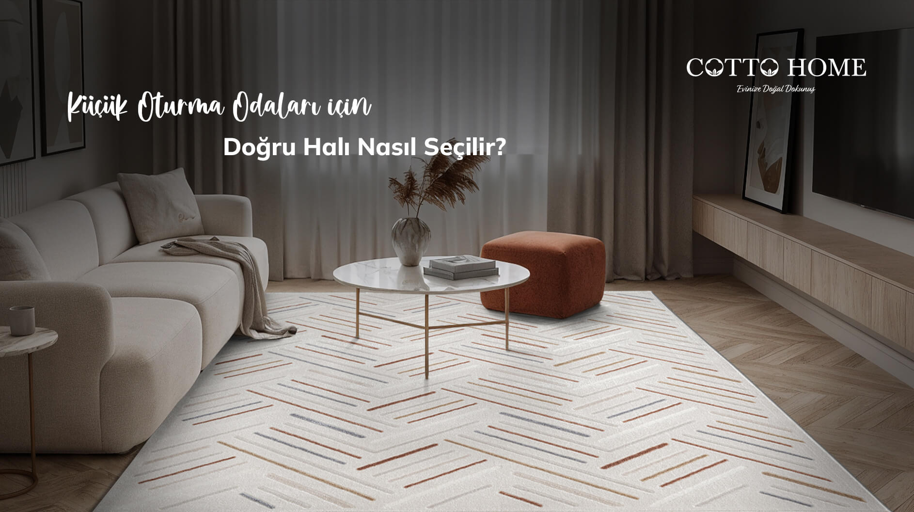 Küçük Oturma Odaları için Doğru Halı Nasıl Seçilir?