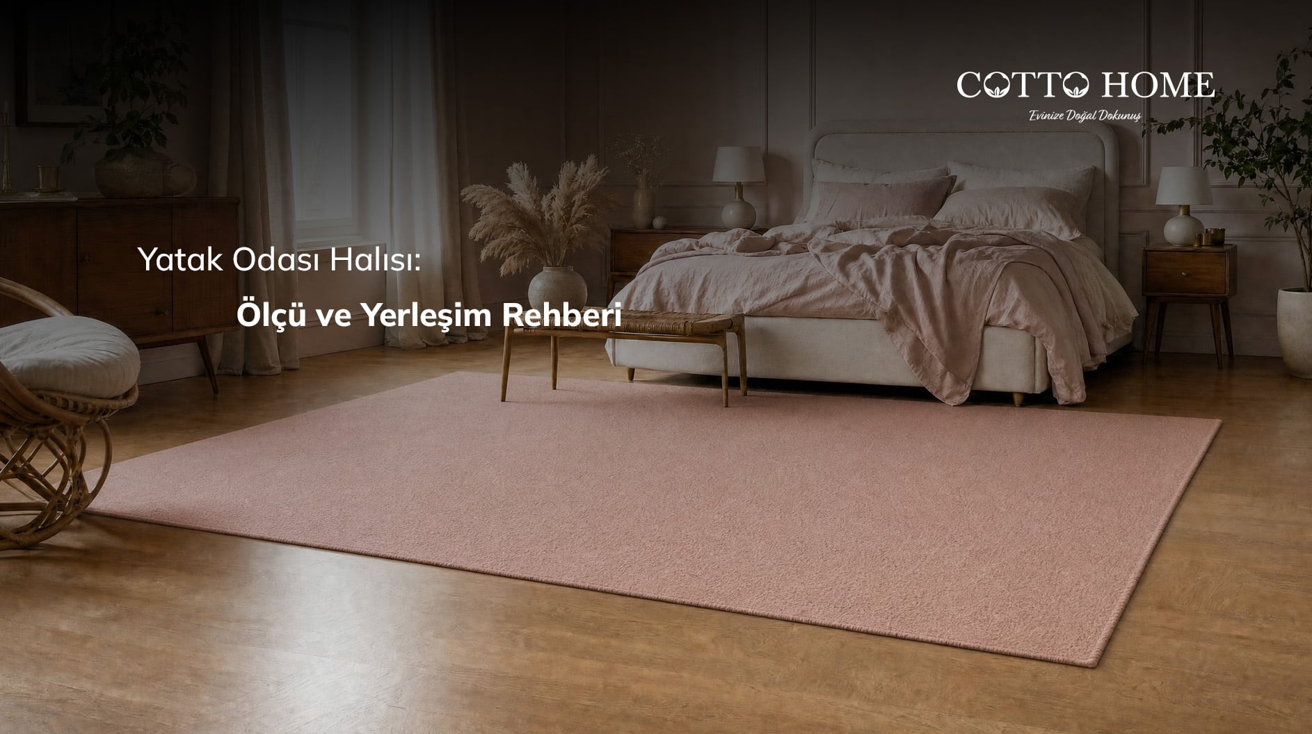 Yatak Odası Halısı: Ölçü ve Yerleşim Rehberi