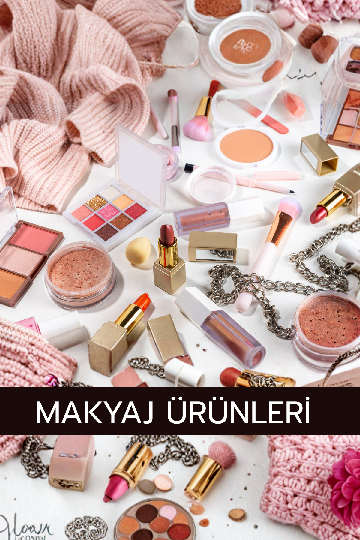 Makyaj Ürünleri