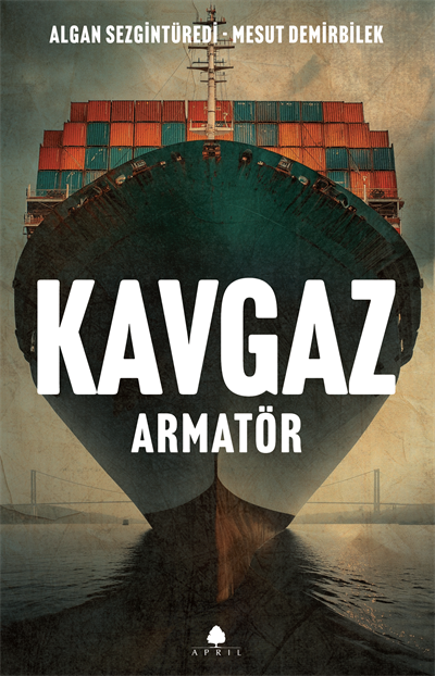 Kavgaz: Armatör - Algan Sezgintüredi & Mesut Demirbilek