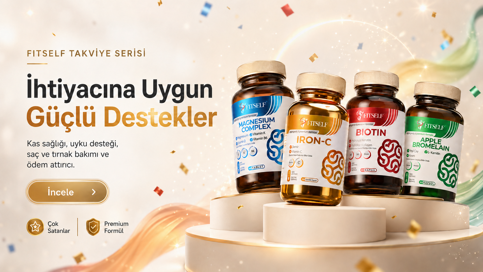 İhtiyacına Uygun Güçlü Destekler