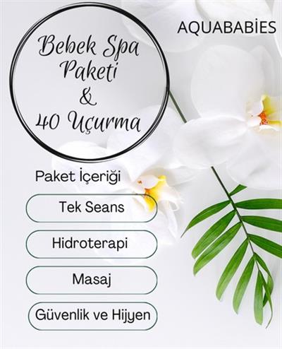 AQUABABİESBebek Spa 40 Uçurma Paket