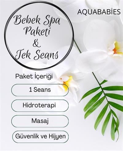 AQUABABİESBebek Spa Tek Seans Paket