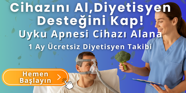 Uyku Apnesi Cihazı Alana 1 Ay Ücretsiz Diyetisyen Takibi