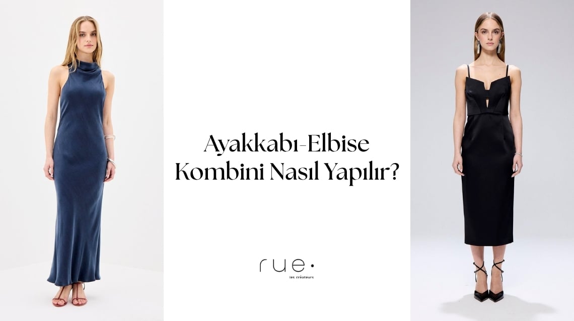 Ayakkabı Elbise Kombini Nasıl Yapılır?