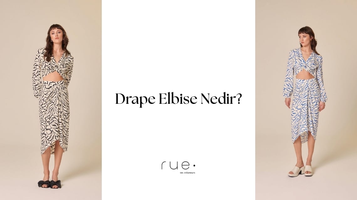 Drape Elbise Nedir? Zarafetin ve Akışkanlığın Vücut Bulmuş Hali