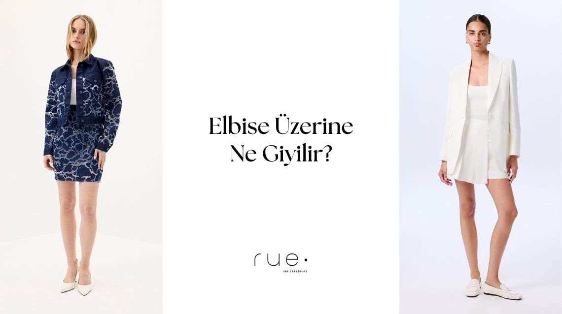 Elbisenin Üstüne Ne Giyilir?