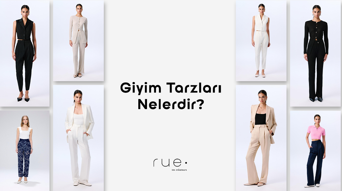 Giyim Tarzları Nelerdir?