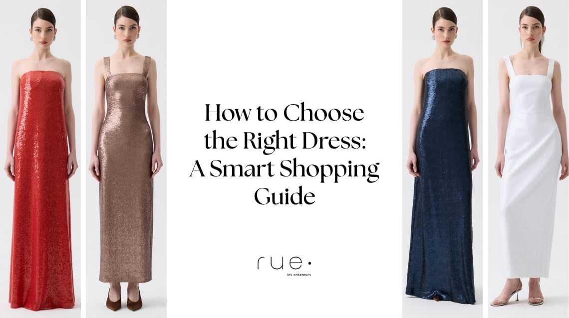 How to Choose the Right Dress: A Smart Shopping Guide?