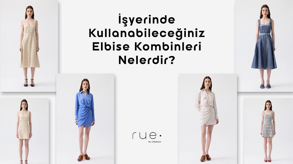 İşyerinde Kullanabileceğiniz Elbise Kombinleri Nelerdir
