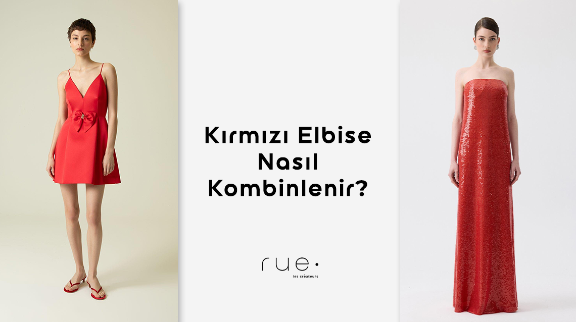 Kırmızı Elbise Nasıl Kombinlenir