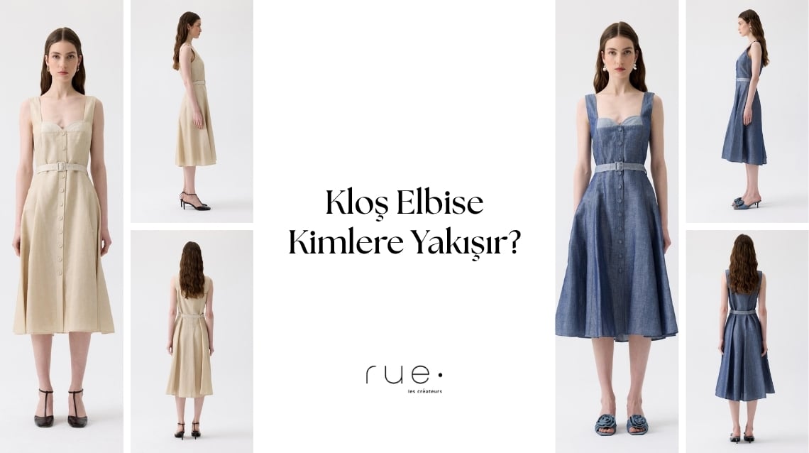 Kloş Elbise Kimlere Yakışır?