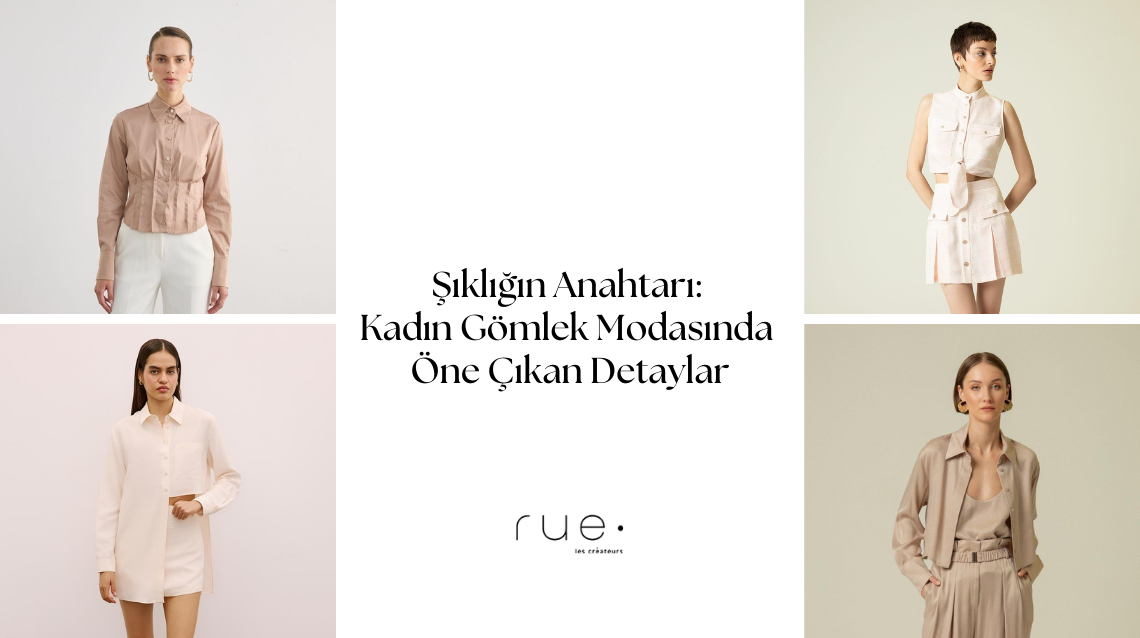 Şıklığın Anahtarı: Kadın Gömlek Modasında Öne Çıkan Detaylar