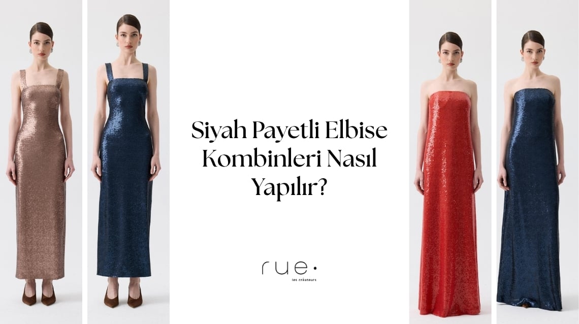 Siyah Payetli Elbise Kombinleri Nasıl Yapılır?