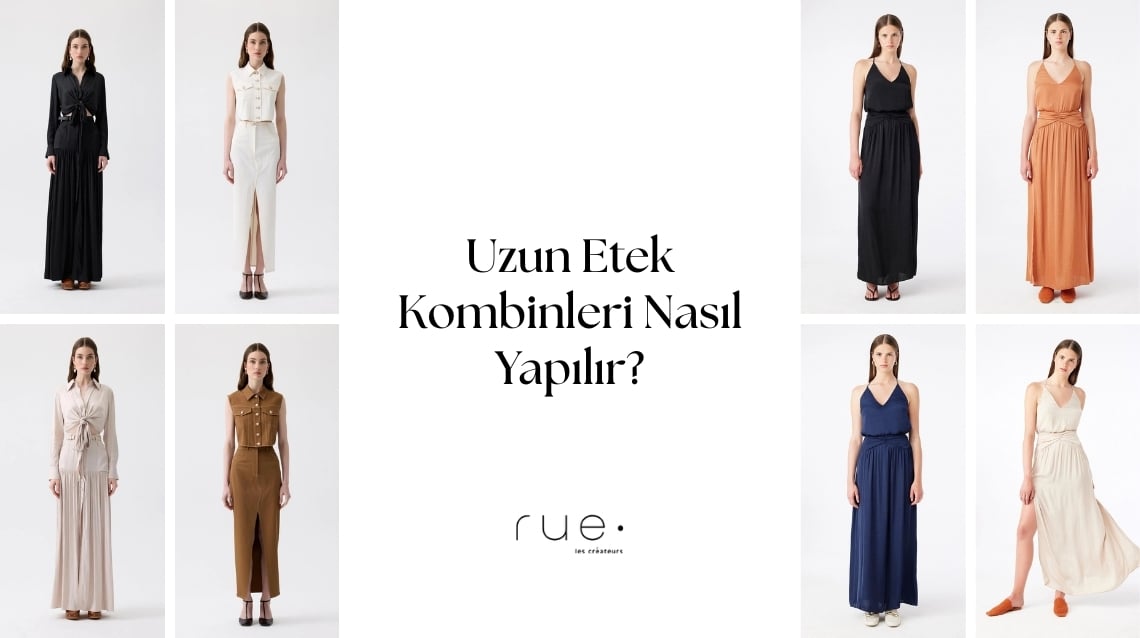 Uzun Etek Kombinleri: Şık ve Günlük Stiller İçin İpuçları