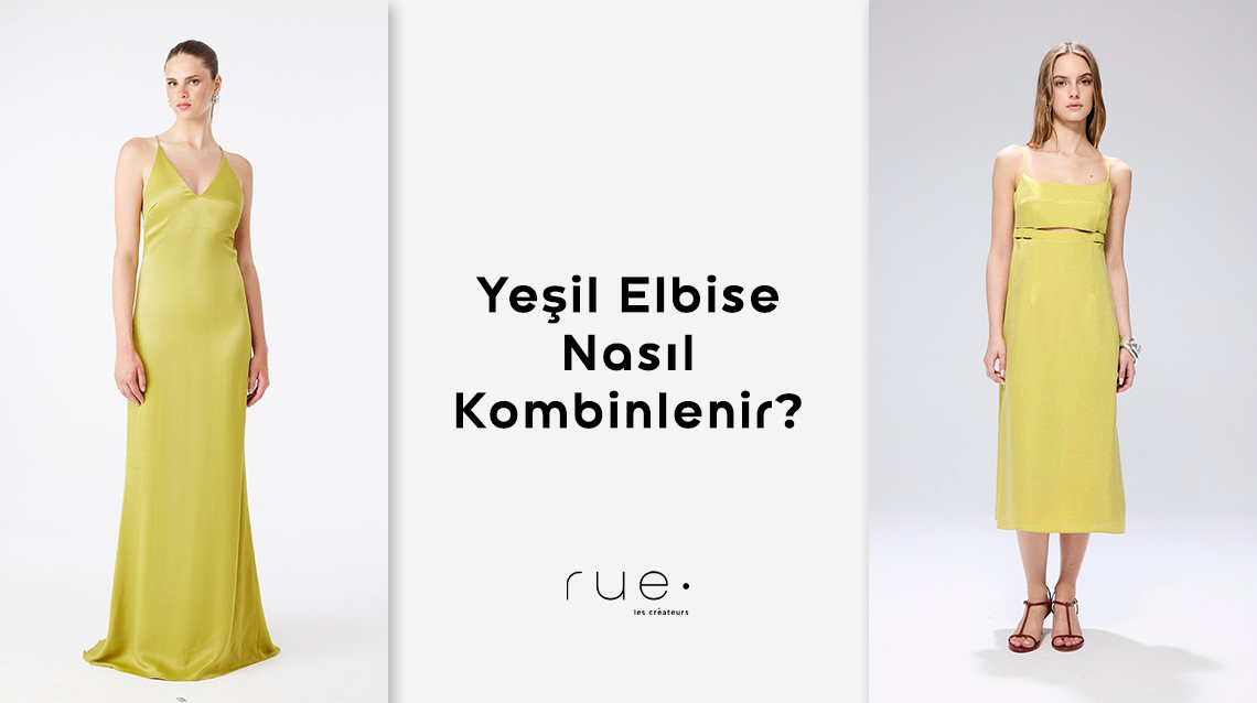 Yeşil Elbise Nasıl Kombinlenir
