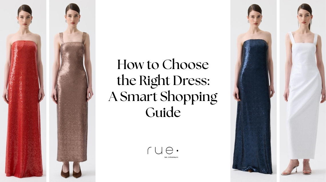 How to Choose the Right Dress: A Smart Shopping Guide?