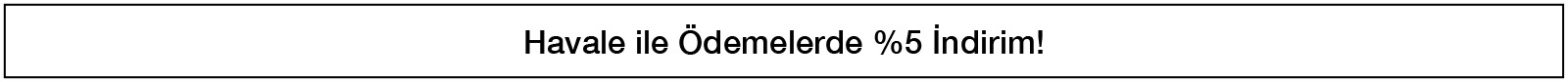Havale İle Ödemelerde %5 İndirim