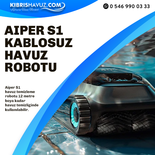 Aiper Scuba S1 Kablosuz Havuz Temizlik Robotu | Aiper Kablosuz Havuz Temizleme Robotları | Aiper Scuba S1 Kablosuz Havuz Temizlik Robotu