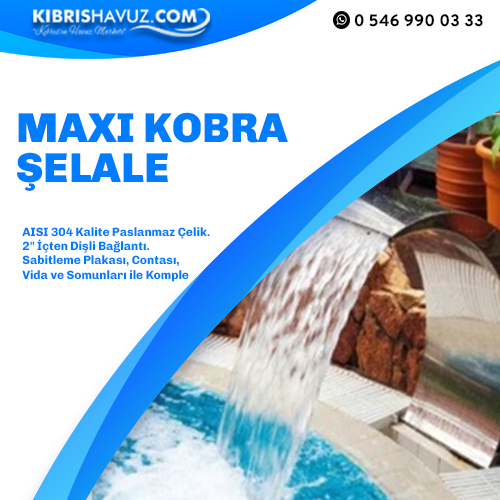 Maxi Kobra Havuz Şelalesi | Havuz Şelalesi | Maxi Kobra Şelale