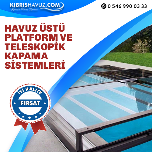 Havuz Üstü Platform ve Teleskopik Kapama Sistemleri | Havuz Kapama Platformları | 