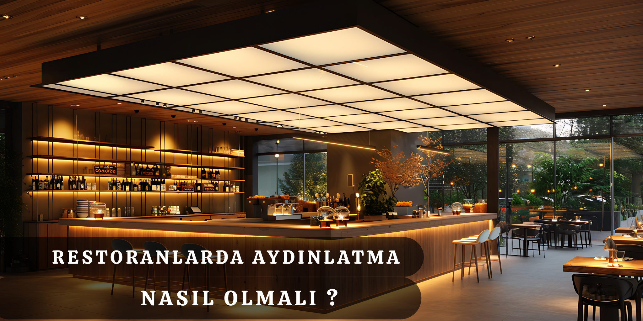 Restoranlarda Aydınlatma Nasıl Olmalı?