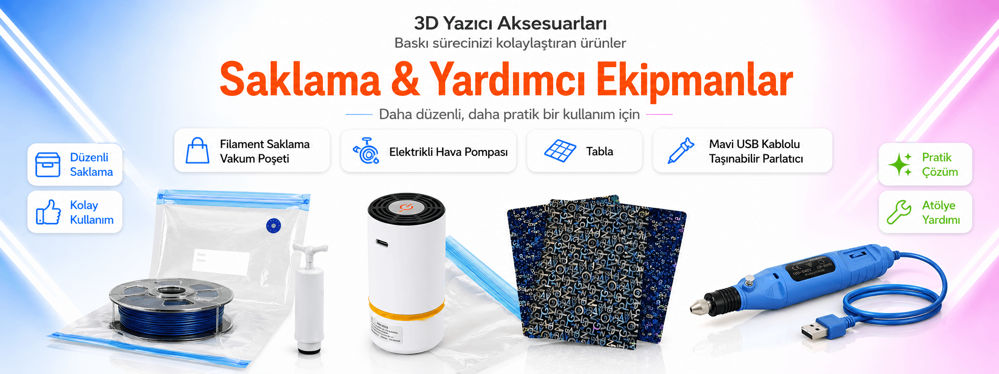 Filament Saklama ve Yardımcı Ekipmanlar
