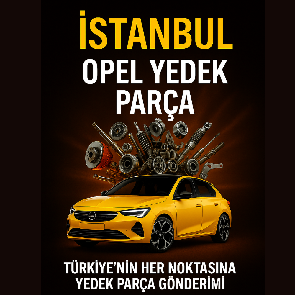 İSTANBUL OPEL YEDEK PARÇA