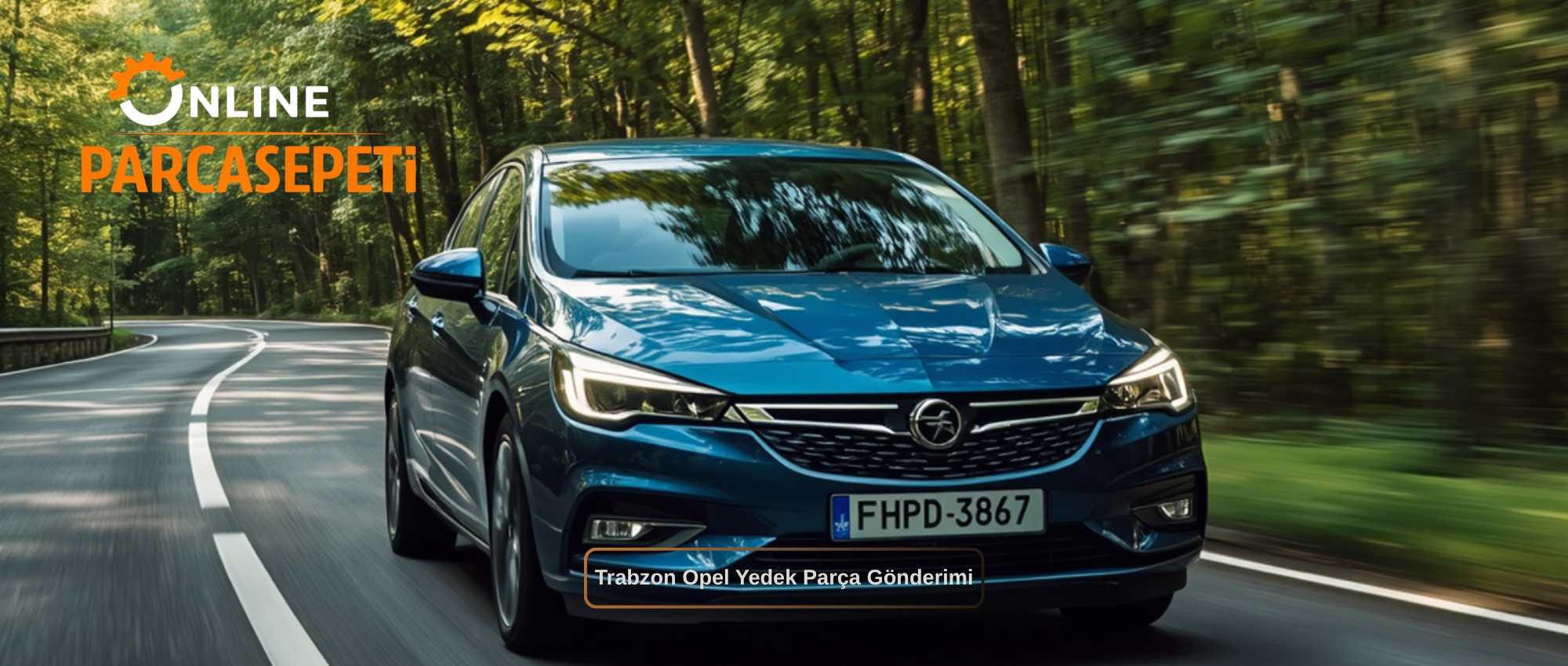 Trabzon Opel Yedek Parça Gönderimi