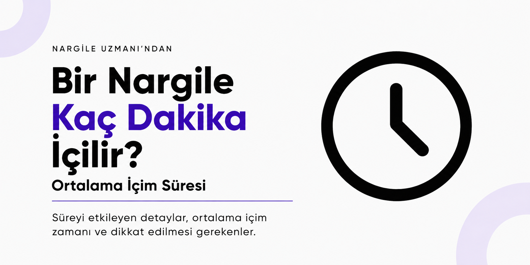 Bir Nargile Kaç Dakika İçilir? Ortalama İçim Süresi
